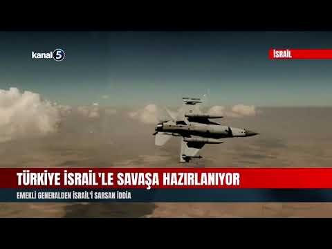 Türkiye İsrail’le Savaşa Hazırlanıyor | Emekli Generalden İsrail’i Sarsan İddia