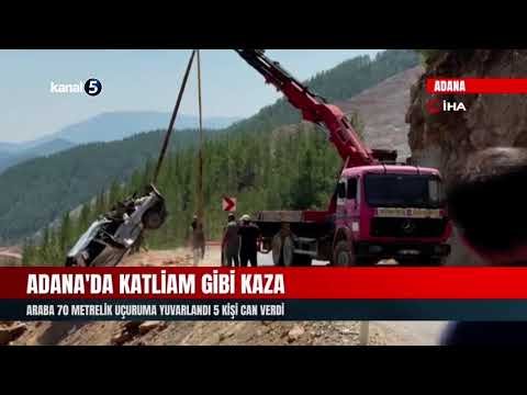 Adana’da Katliam Gibi Kaza | Araba 70 Metrelik Uçuruma Yuvarlandı 5 Kişi Can Verdi