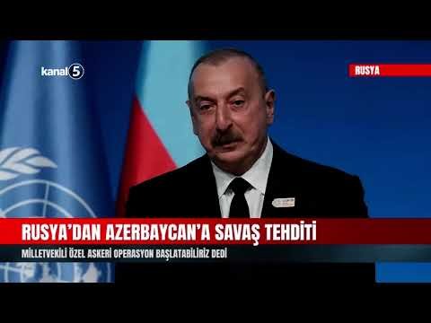 Rusya’dan Azerbaycan’a Savaş Tehditi | Askeri Operasyon Başlatabiliriz