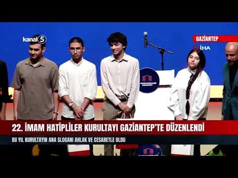 22. İmam Hatipliler Kurultayı Gaziantep’te Düzenlendi