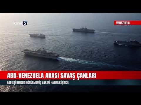 ABD-Venezuela Arası Savaş Çanları | ABD Eşi Benzeri Görülmemiş Askeri Hazırlık İçinde