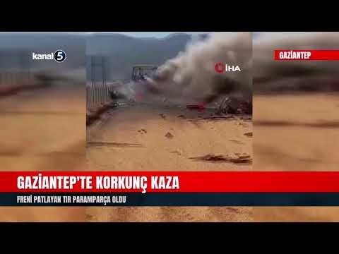 Gaziantep’te Korkunç Kaza | Freni Patlayan Tır Paramparça Oldu