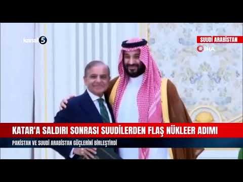 Katar’a Saldırı Sonrası Suudilerden Flaş Nükleer Adımı | Pakistan İle Güç Birliği