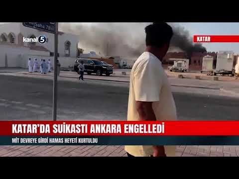 Katar’da Suikastı Ankara Engelledi | MİT Devreye Girdi Hamas Heyeti Kurtuldu