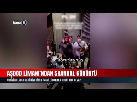Aşdod Limanı’ndan Skandal Görüntü | Aktivistlerden Terörist Diyen İsrailli Bakana Tokat Gibi Cevap