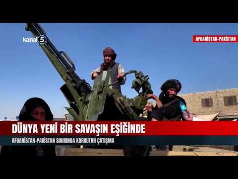 Dünya Yeni Bir Savaşın Eşiğinde | Afganistan-Pakistan Sınırında Korkutan Çatışma