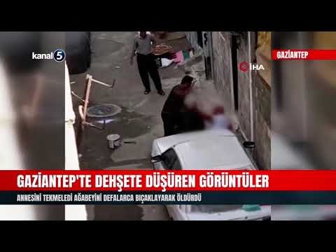 Gaziantep’te Dehşete Düşüren Görüntüler |Annesini Tekmeledi Ağabeyini Defalarca Bıçaklayarak Öldürdü
