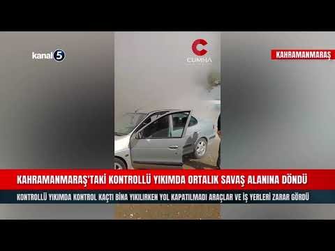 Kahramanmaraş’taki Kontrollü Yıkımda Ortalık Savaş Alanına Döndü
