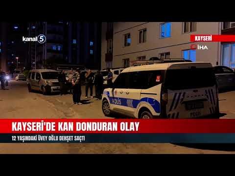 Kayseri’de Kan Donduran Olay | 12 Yaşındaki Üvey Oğlu Dehşet Saçtı