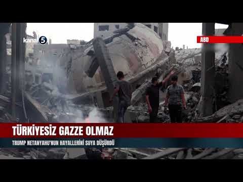 Türkiyesiz Gazze Olmaz | Trump Netanyahu’nun Hayallerini Suya Düşürdü
