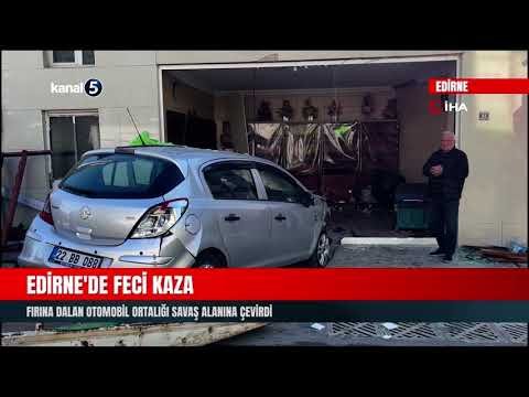 Edirne’de Feci Kaza | Fırına Dalan Otomobil Ortalığı Savaş Alanına Çevirdi