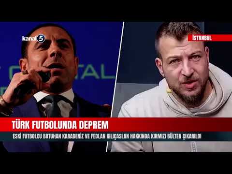 Eski Futbolcu Batuhan Karadeniz Ve Fedlan Kılıçaslan Hakkında Kırmızı Bülten Çıkarıldı