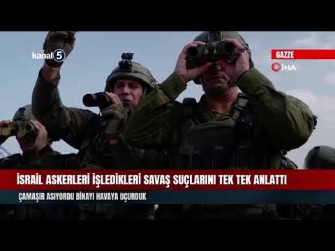 İsrail Askerleri İşledikleri Savaş Suçlarını Tek Tek Anlattı
