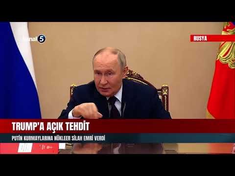 Trump’a Açık Tehdit | Putin Kurmaylarına Nükleer Silah Emri Verdi