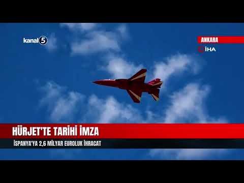 HÜRJET’te Tarihi Imza | İspanya’ya 2,6 Milyar Euroluk İhracat
