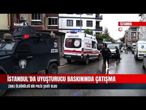 İstanbul’da Uyuşturucu Baskınında Çatışma | Zanlı Öldürüldü Bir Polis Şehit Oldu