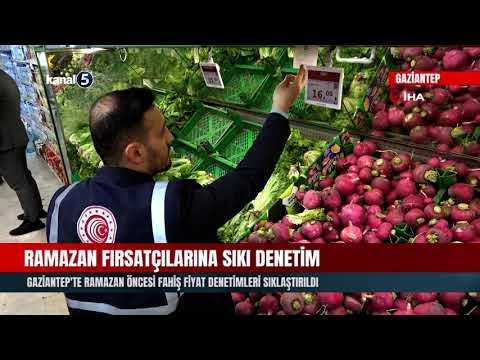 Gaziantep’te Ramazan Öncesi Fahiş Fiyat Denetimleri Sıklaştırıldı
