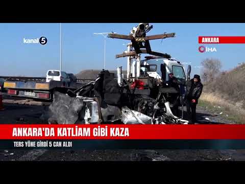 Ankara’da Katliam Gibi Kaza | Ters Yöne Girdi 5 Can Aldı