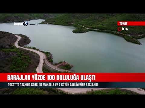 Barajlar Yüzde 100 Doluluğa Ulaştı Tokat’ta Taşkına Karşı 15 Mahalle Ve 7 Köyün Tahliyesine Başlandı