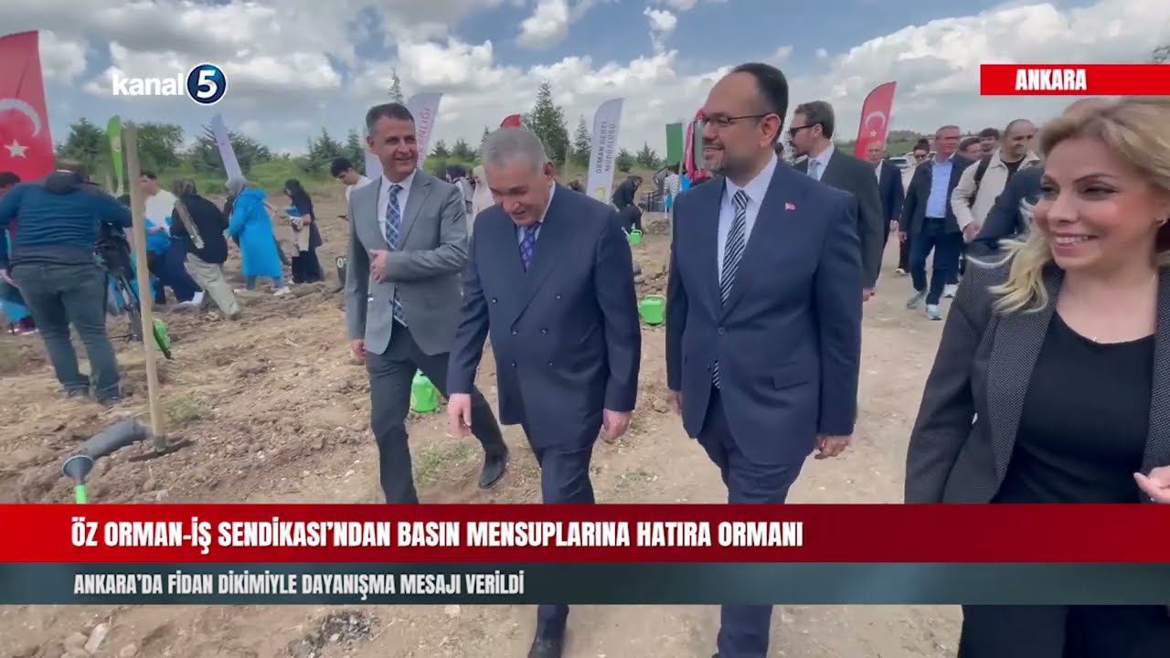 ÖZ ORMAN-İŞ SENDİKASI’NDAN BASIN MENSUPLARINA HATIRA ORMANI