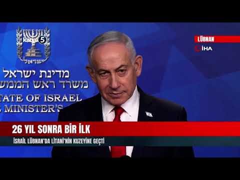26 Yıl Sonra Bir İlk | İsrail Lübnan’da Litani’nin Kuzeyine Geçti