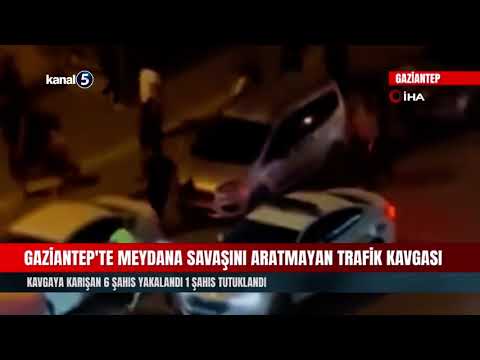 Gaziantep’te Meydana Savaşını Aratmayan Trafik Kavgası