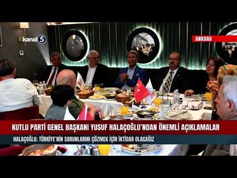 Kutlu Parti Genel Başkanı Yusuf Halaçoğlu’ndan Önemli Açıklamalar