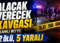 Gaziantep’te Meydan Savaşı! Silahlar Peş Peşe Patladı; 2 Ölü 5 Yaralı