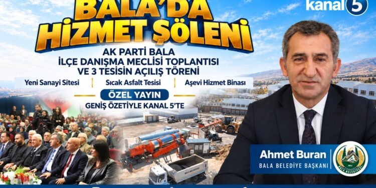 BALA’DA AK PARTİ EKİM AYI DANIŞMA MECLİSİ TOPLANTISI VE AÇILIŞ PROGRAMI
